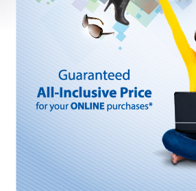 GUARANTEED All-Inclusive Price for your ONLINE purchases*